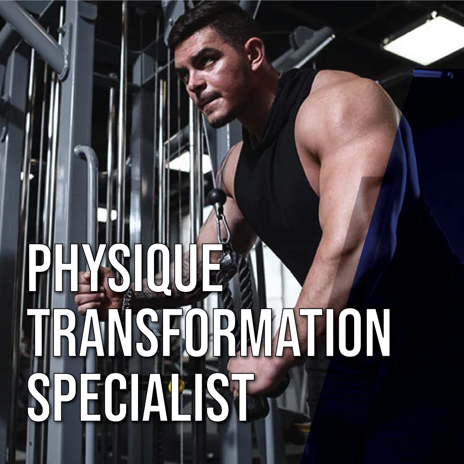 Physique Transformation Specialist